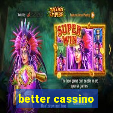 better cassino