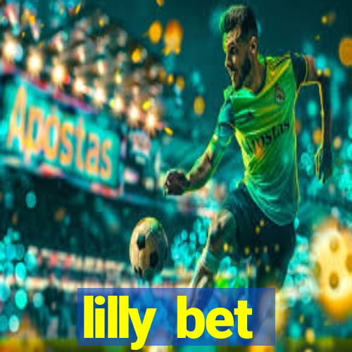 lilly bet