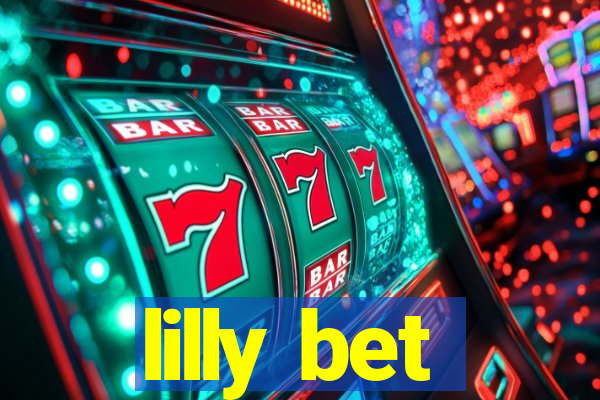 lilly bet