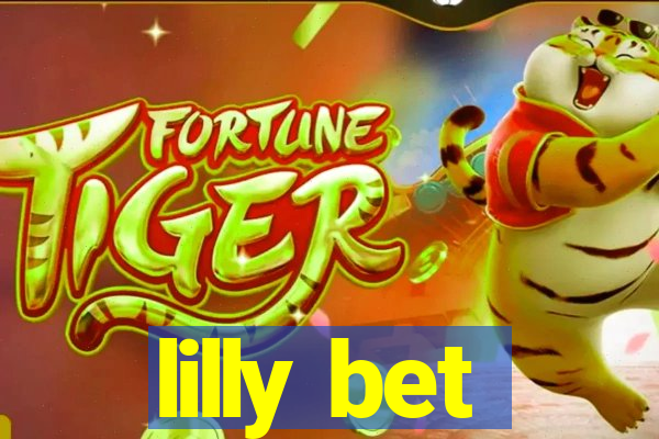 lilly bet