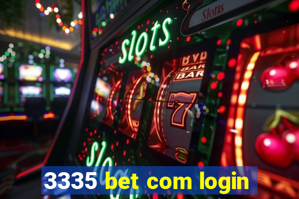 3335 bet com login