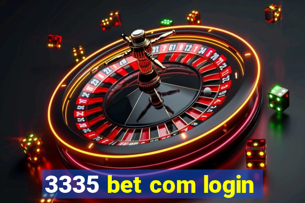 3335 bet com login