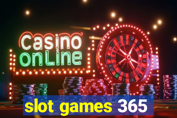 slot games 365