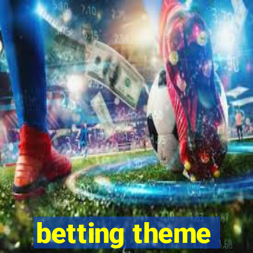 betting theme