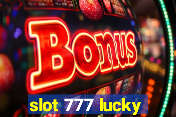 slot 777 lucky