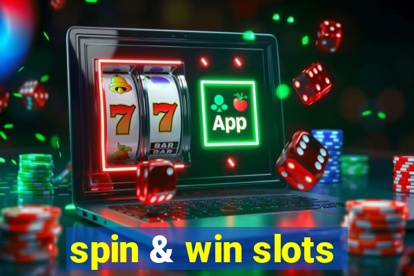 spin & win slots