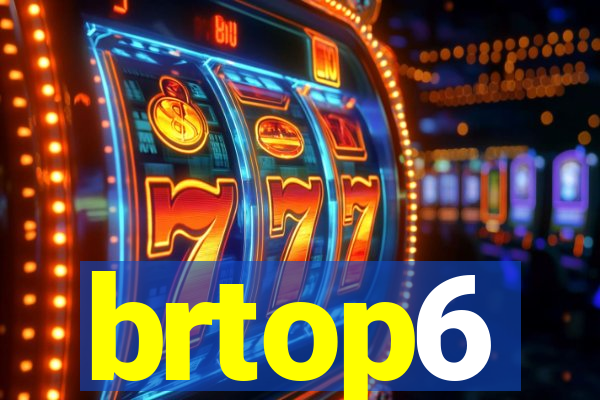 brtop6