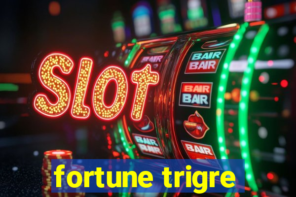 fortune trigre