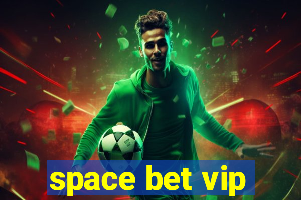 space bet vip