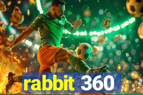 rabbit 360