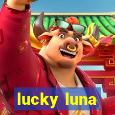 lucky luna