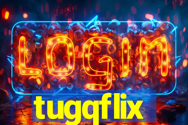 tugqflix