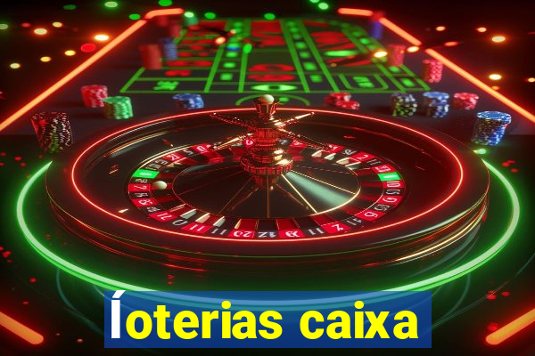 ĺoterias caixa