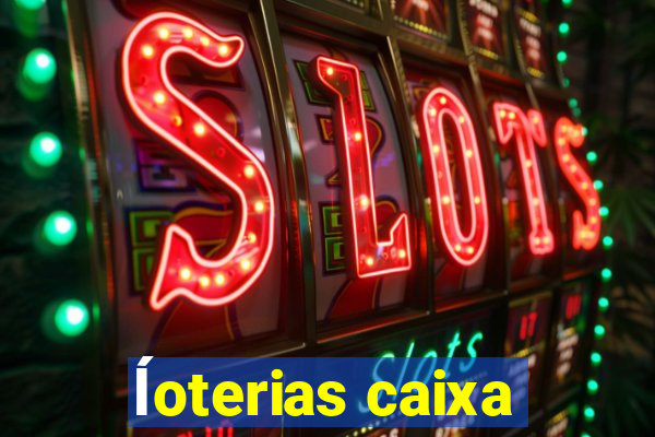 ĺoterias caixa