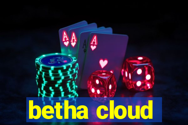 betha cloud