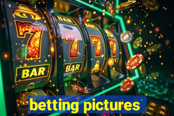 betting pictures