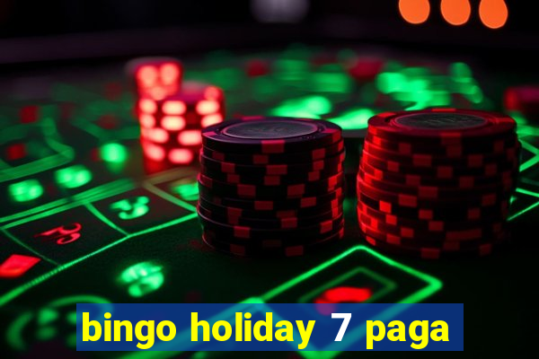 bingo holiday 7 paga