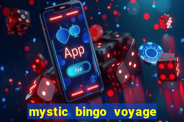 mystic bingo voyage como sacar dinheiro