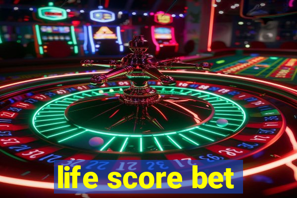 life score bet