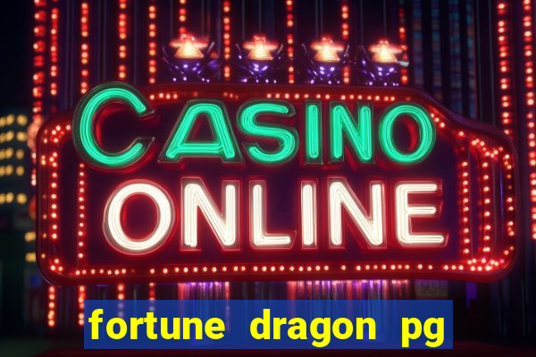 fortune dragon pg slot demo