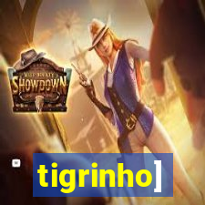 tigrinho]