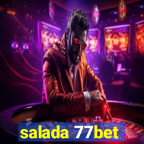 salada 77bet