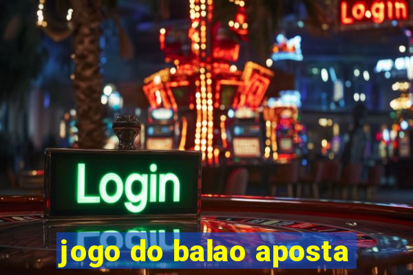 jogo do balao aposta