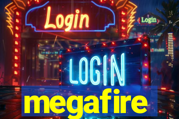 megafire