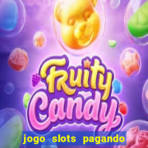 jogo slots pagando no cadastro