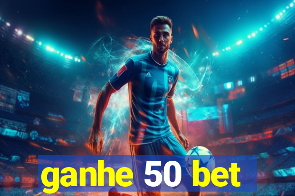 ganhe 50 bet