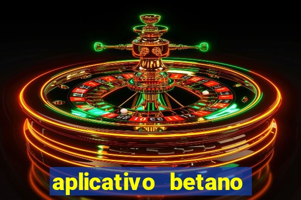 aplicativo betano para baixar