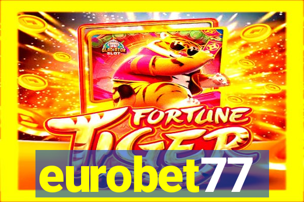 eurobet77