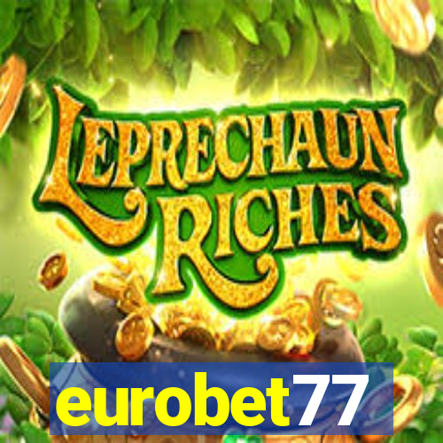 eurobet77