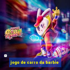 jogo de carro da barbie