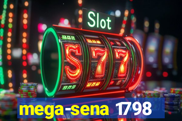 mega-sena 1798