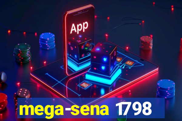 mega-sena 1798