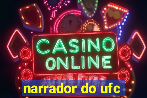 narrador do ufc