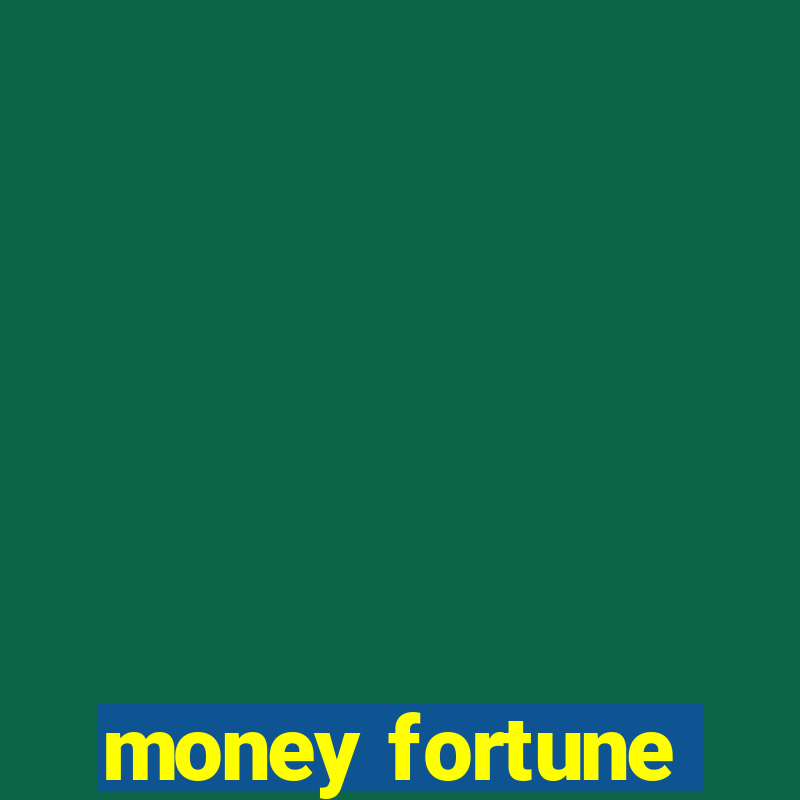 money fortune