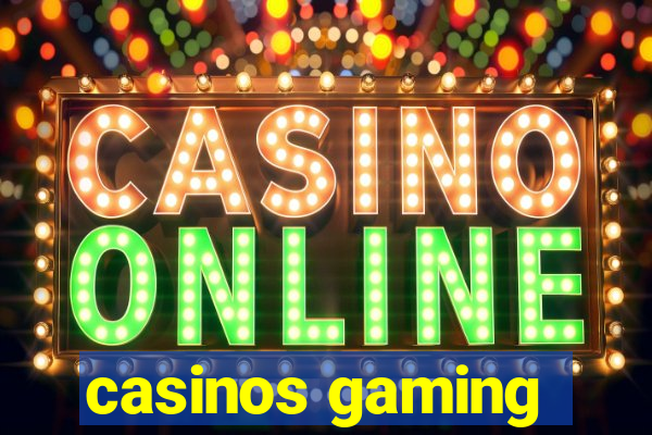 casinos gaming