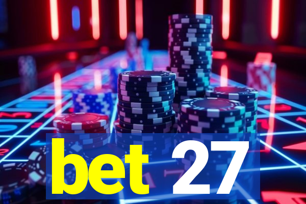 bet 27