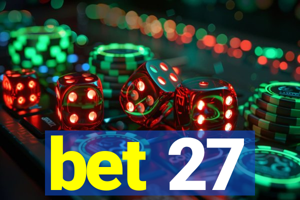 bet 27