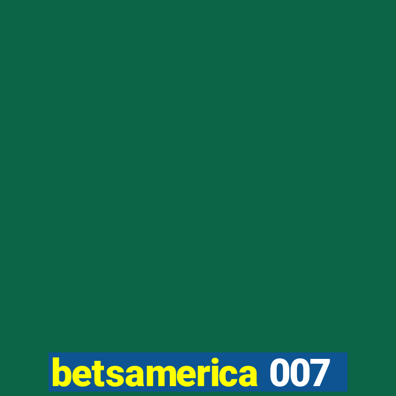 betsamerica 007