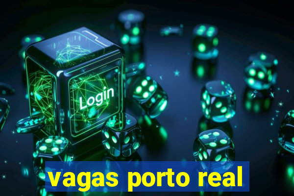 vagas porto real