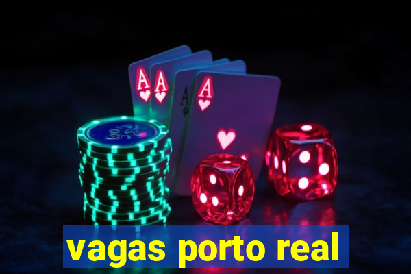 vagas porto real