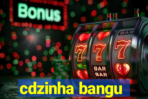 cdzinha bangu