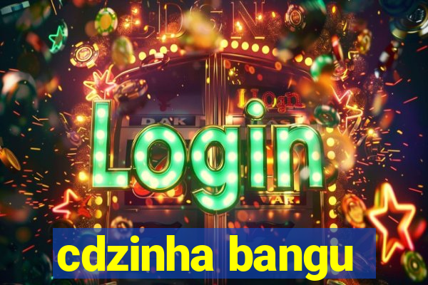 cdzinha bangu