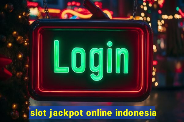 slot jackpot online indonesia