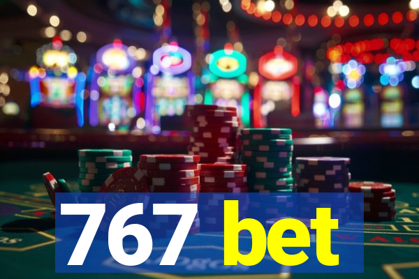 767 bet