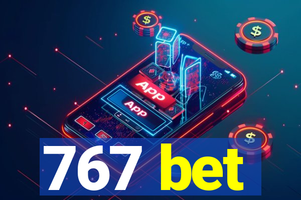 767 bet