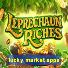 lucky market apps